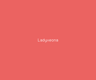ladyxeona meaning, definitions, synonyms