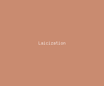 laicization meaning, definitions, synonyms
