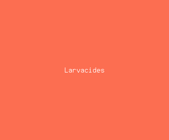 larvacides meaning, definitions, synonyms