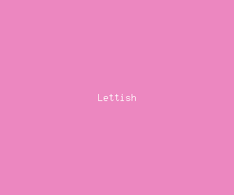 lettish meaning, definitions, synonyms