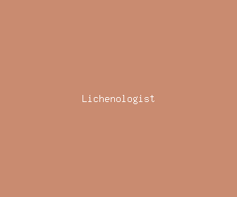 lichenologist meaning, definitions, synonyms