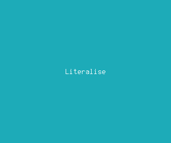 literalise meaning, definitions, synonyms