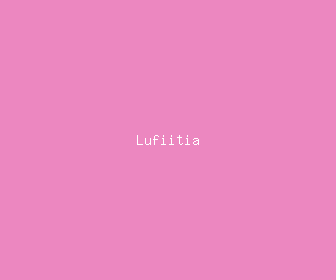 lufiitia meaning, definitions, synonyms