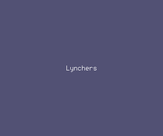 lynchers meaning, definitions, synonyms