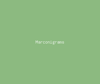 marconigrams meaning, definitions, synonyms