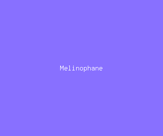 melinophane meaning, definitions, synonyms