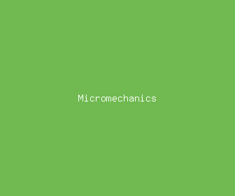 micromechanics meaning, definitions, synonyms