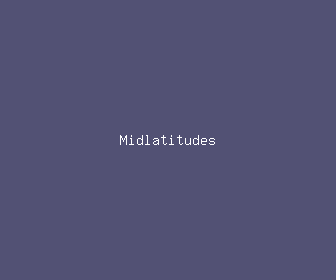 midlatitudes meaning, definitions, synonyms