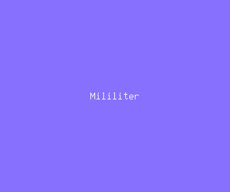 mililiter meaning, definitions, synonyms