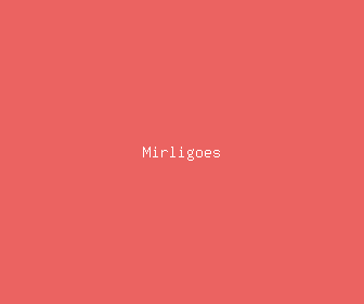 mirligoes meaning, definitions, synonyms