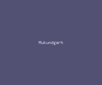 mukundgarh meaning, definitions, synonyms
