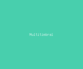 multitimbral meaning, definitions, synonyms