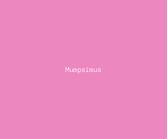 mumpsimus meaning, definitions, synonyms