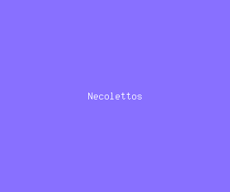 necolettos meaning, definitions, synonyms