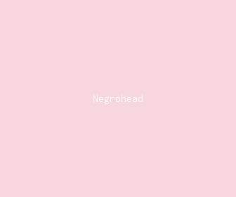 negrohead meaning, definitions, synonyms