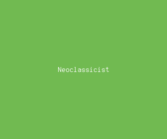 neoclassicist meaning, definitions, synonyms