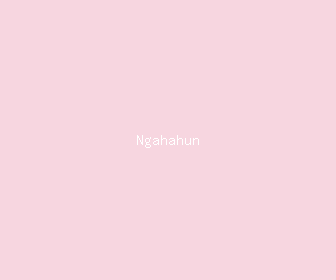 ngahahun meaning, definitions, synonyms