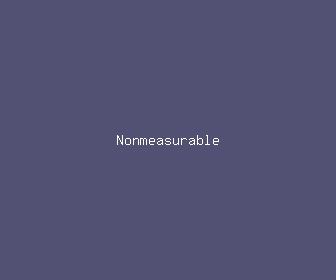 nonmeasurable meaning, definitions, synonyms