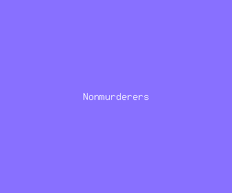 nonmurderers meaning, definitions, synonyms