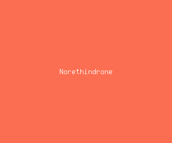 norethindrone meaning, definitions, synonyms