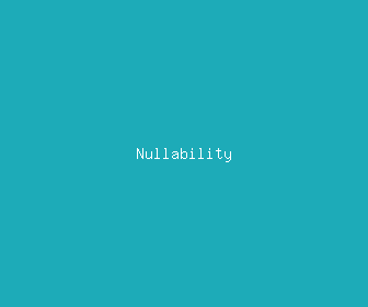 nullability meaning, definitions, synonyms