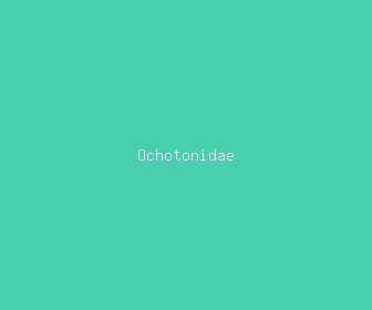 ochotonidae meaning, definitions, synonyms