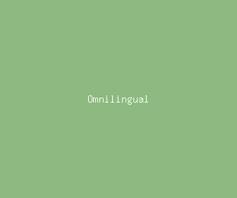 omnilingual meaning, definitions, synonyms