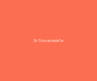 orthovanadate meaning, definitions, synonyms