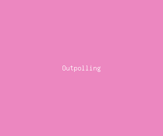outpolling meaning, definitions, synonyms