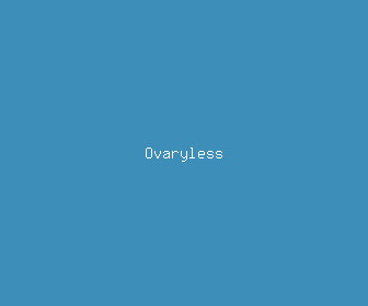 ovaryless meaning, definitions, synonyms