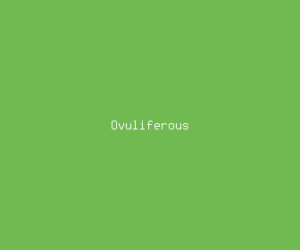 ovuliferous meaning, definitions, synonyms