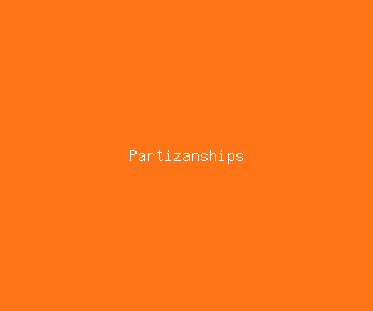 partizanships meaning, definitions, synonyms
