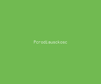 pcrodiausckosc meaning, definitions, synonyms