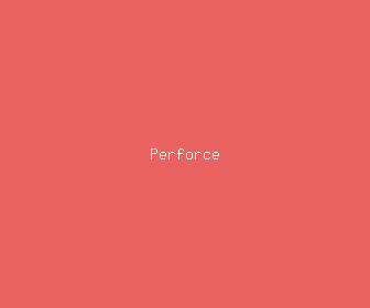 perforce meaning, definitions, synonyms
