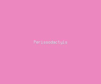 perissodactyls meaning, definitions, synonyms
