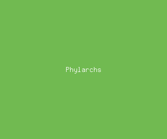 phylarchs meaning, definitions, synonyms