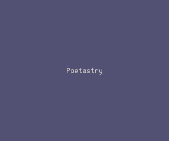 poetastry meaning, definitions, synonyms