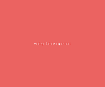 polychloroprene meaning, definitions, synonyms