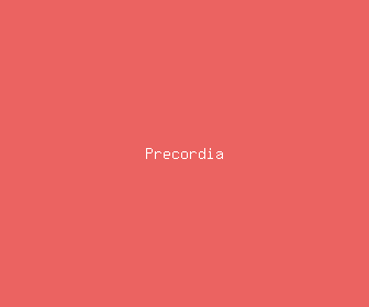 precordia meaning, definitions, synonyms