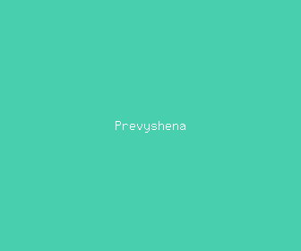 prevyshena meaning, definitions, synonyms