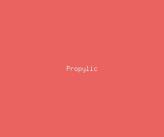 propylic meaning, definitions, synonyms
