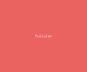 pullulan meaning, definitions, synonyms