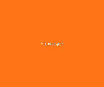 pulmozyme meaning, definitions, synonyms