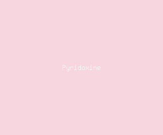 pyridoxine meaning, definitions, synonyms