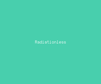 radiationless meaning, definitions, synonyms
