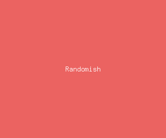 randomish meaning, definitions, synonyms