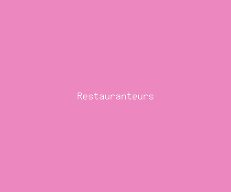 restauranteurs meaning, definitions, synonyms
