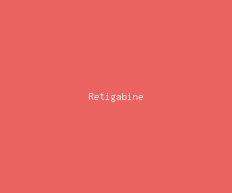retigabine meaning, definitions, synonyms