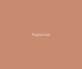 rigourous meaning, definitions, synonyms