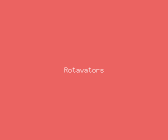 rotavators meaning, definitions, synonyms